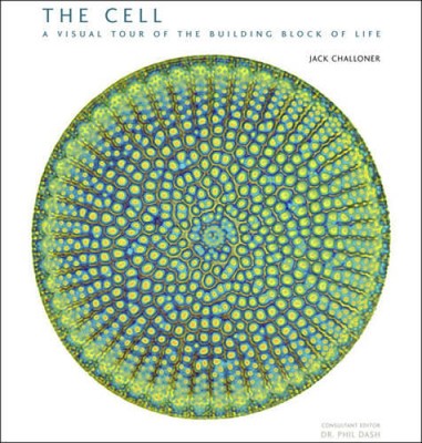 The Cell: A Visual Tour of the Building Block of Life - Hardcover - GOOD