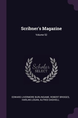 Burlingame - Scribner's Magazine  Volume 52 - New paperback or softbac - X555z