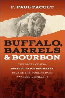 Buffalo Barrels and Bourbon by Pacult PAPERBACK 9781394321650