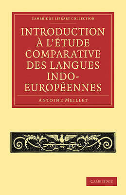 Introduction à l'étude comparative des langues indo-européennes Meillet