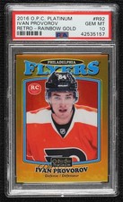 2016 O-Pee-Chee Platinum Retro Gold Rainbow /149 Ivan Provorov PSA 10 GEM MT w3d