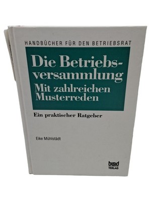 Betriebsversammlung Ratgeber für Betriebsräte Eike Mühlstädt Hardcover