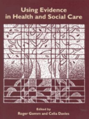 Using Evidence in Health and Social Care, Paperback by Gomm, Roger (EDT); Dav...