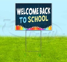 WELCOME BACK TO SCHOOL 18x24 Yard Sign WITH STAKE Corrugated Bandit USA CLASS