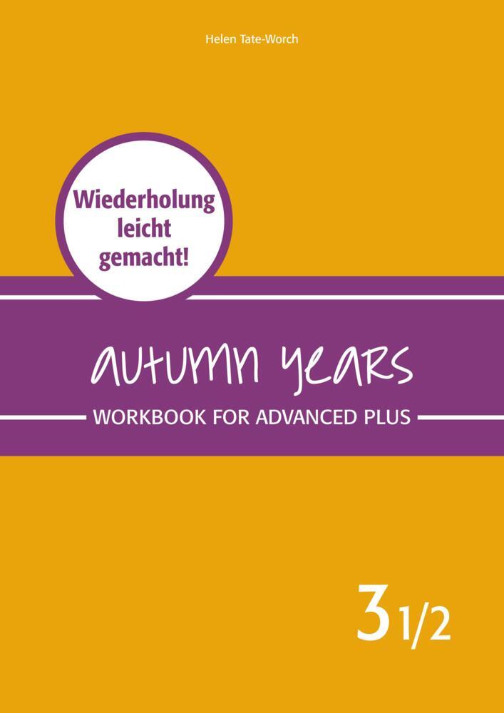 Thumbnail - Autumn Years - Englisch Für Senioren 3 1/2 - Advanced Plus - Workbook