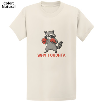 Gildan 5000 Why I Oughta Raccoon Boxing T-Shirt - Funny Animal Gift Tee
