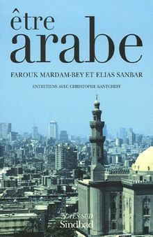 Etre arabe von Sanbar, Elias, Mardam-Bey, Farouk | Buch | Zustand akzeptabel