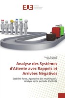 Analyse Des SystèMes D'attente Avec Rappels Et ArrivéEs NéGatives Taschenbuch