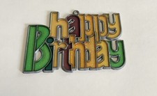 Vintage Sun catcher Stained Glass Window Hanger HAPPY BIRTHDAY