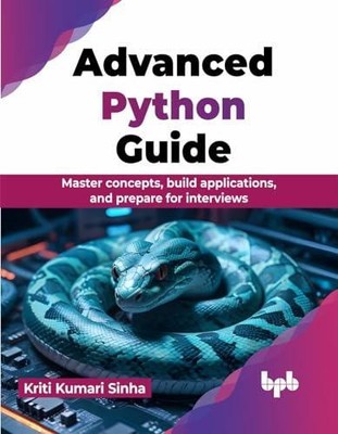 Advanced Python Guide von Kriti Kumari Sinha 9789355516756 NEU