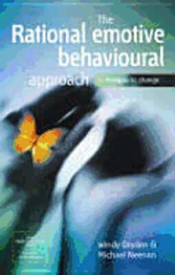 The Rational Emotive Behavioural Approach to Therapeutic Change by Dryden: New