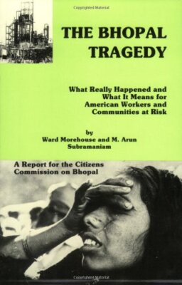The Bhopal Tragedy: What Really Happened and What It Means ...