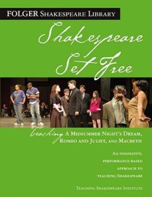 Shakespeare Set Free: Teaching Romeo & Juliet, Macbeth & Midsummer Night  - GOOD