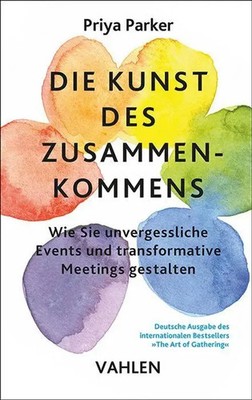 Die Kunst des Zusammenkommens | Priya Parker | Taschenbuch | 278 S. | Deutsch