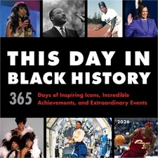 2026 This Day in Black History Wall Calendar: 365 Days of Inspiring Icons, Incre