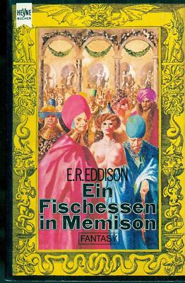 E.R. Eddison - Zimiamvische Trilogie - Band 2 - Ein Fischessen in Memison