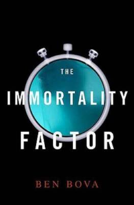 The Immortality Factor - Hardcover By Bova, Ben - GOOD