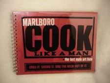 Marlboro Cook Like a Man Cookbook: The Last Male Art Form: Grill it, Smoke i...