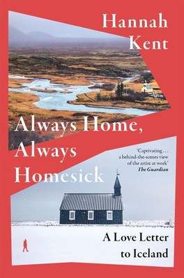 Hannah Kent Always Home, Always Homesick