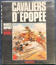 Cavaliers d'épopée by Marcel Dupont (2000) FRENCH, Hard Cover
