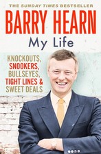 Barry Hearn: My Life: Knockouts, Snookers, Bullseyes, Tight Lines and Sweet Dea,