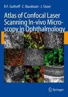 Atlas Of Confocal Laser Scanning In-Vivo Microscopy In Ophthalmology R. F. Gutho