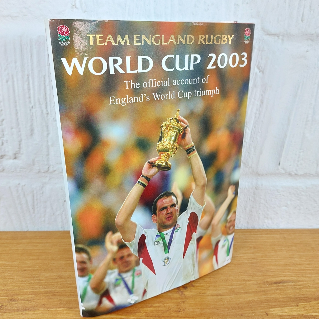 Team England Rugby: World Cup 2003 - The Official Account of England's World ...