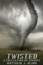 Twisted: A Collection of Stories by Matthew J. Olson (English) Paperback Book