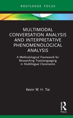 Multimodal Conversation Analysis and Interpretative Phenomeno... - 9781032397146