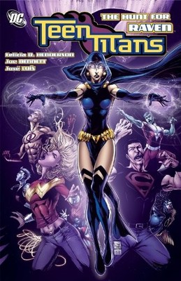 TEEN TITANS: THE HUNT FOR RAVEN By Felicia Henderson & Joe Bennett