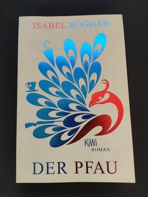 Der Pfau | Roman | Isabel Bogdan | Taschenbuch | 256 S. | Deutsch | 2024 