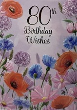 80th BIRTHDAY CARD FEMALE WILD FLOWERS 7”x5” FREE P&P