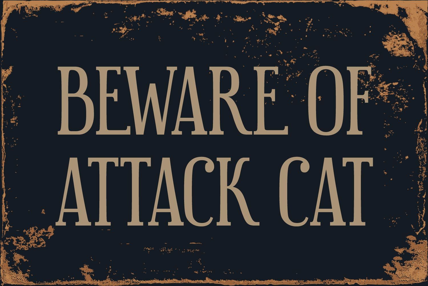 Beware Of Attack Cat 8