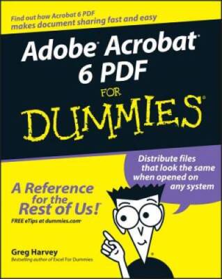Adobe Acrobat 6 PDF For Dummies - Paperback By Harvey, Greg - GOOD