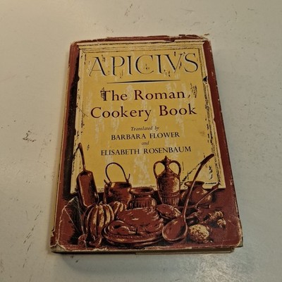Apicius The Roman Cookery Book 1958 Flower Rosenbaum Hardcover Roman Food