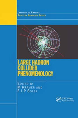 Large Hadron Collider Phenomenology by F.J.P. Soler, M. Kramer (Paperback, 2019)