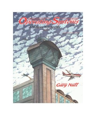 Operating Systems: A Modern Perspective, Gary Nutt