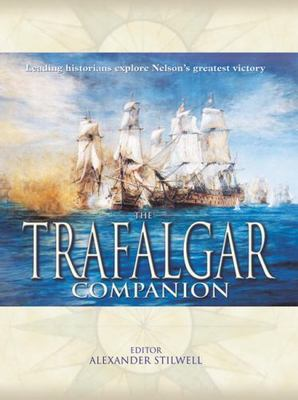 #ad The Trafalgar Companion by Alexander Stillwell and Various Historians $11.99