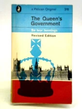 The Queen's Government (Sir Ivor Jennings - 1967) (ID:21227)