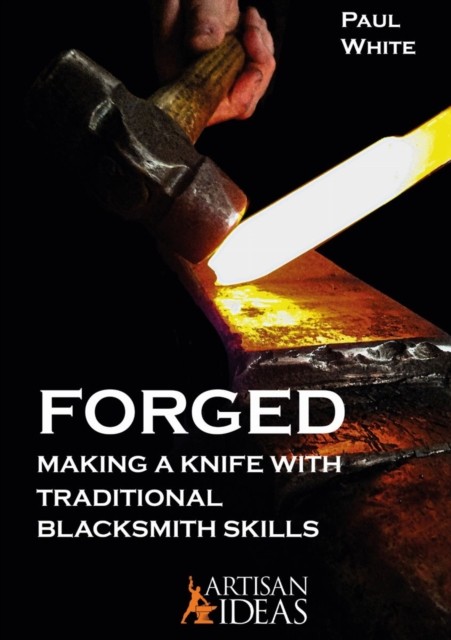 Forged Making A Knife With Traditional