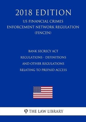 Bank Secrecy Act Regulations - Definitions and Other Regulations Relating to Pre