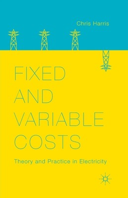 Harris - Fixed and Variable Costs   Theory and Practice in Electricity - X555z
