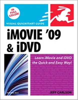 iMovie 09 and iDVD for Mac OS X: Visual QuickStart G by Carlson, Jeff 0321601327