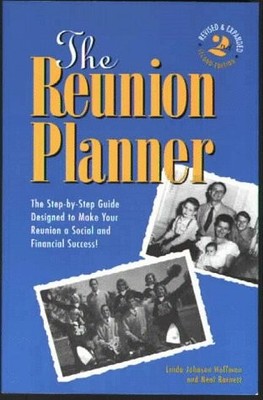 The Reunion Planner: The Step-By-Step Guide Designed to Make Your Reunion a ...