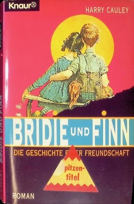 Bridie und Finn : die Geschichte einer Freundschaft ; Roman. 60496 Cauley, Harry