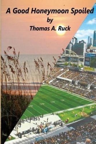 Thomas Ruck Good Honeymoon Spoiled by Thomas Ruck (2016, Trade Paperback) for sale ...