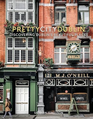 prettycitydublin: Discovering Dublin's Beautiful Places: 3 (The Pretty Cities, - Image 7