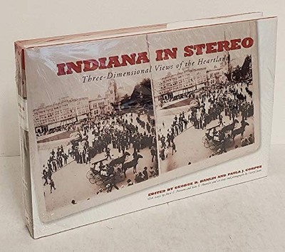 Indiana in Stereo: Three-Dimensional Views of the He...