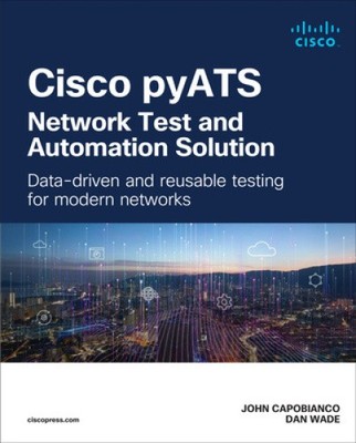 Cisco pyATS   Network Test and Automation Solution: Data-driven and reusable