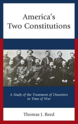 America's Two Constitutions: A Study of the Treatment of Dissenters in Time...
